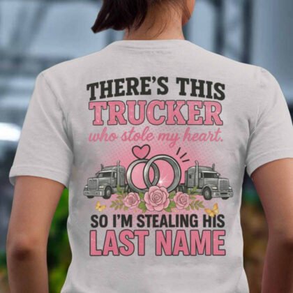 Trucker Stole My Heart Apparel - Engagement